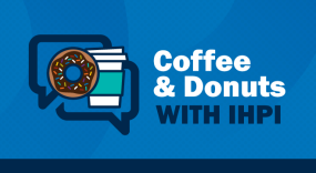 Text: Coffee & Donuts with IHPI with graphic of conversation bubbles, a donut, and to-go coffee